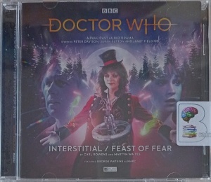 Dr Who - Interstitial / Feast of Fear written by Carl Rowens and Martin Waites performed by Peter Davidson, Sarah Sutton, Janet Fielding and George Watkins on Audio CD (Unabridged)